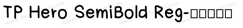 TP Hero SemiBold Reg字体转换